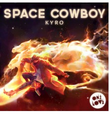 Kyro - Space Cowboy