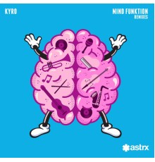 Kyro - Mind Funktion (Remixes)