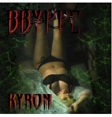 Kyron - BBYPPE