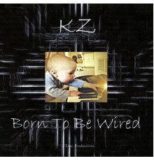 Kz - Born to Be Wired