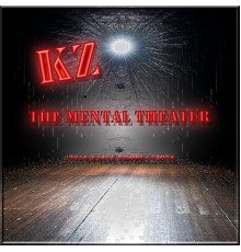 Kz - The Mental Theater