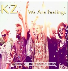 Kz - We Are Feelings