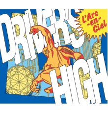 L'Arc-en-Ciel - Driver's High