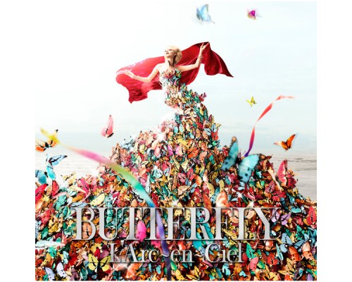 L'Arc-en-Ciel - BUTTERFLY