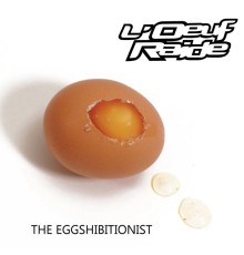 L'Oeuf Raide - The Eggshibitionist