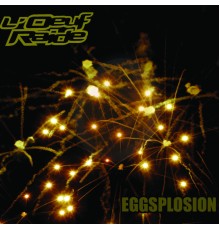 L'Oeuf Raide - Eggsplosion