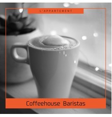 L'appartement, Shunichi Nakaya - Coffeehouse Baristas