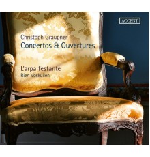 L'arpa Festante - Rien Voskuilen - Graupner : Concertos & Overtures