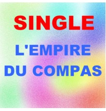 L'empire Compas - Single l'empire du compas