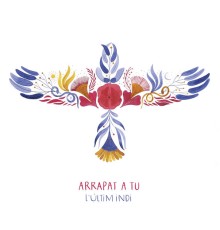 L'Últim Indi - Arrapat a Tu