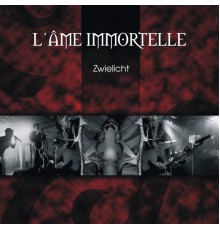 L'Âme Immortelle - Zwielicht