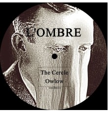 L'ombre (FR), L'ombre - The Circle