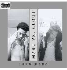 L0RD M3RC - M3RC vs. CL0UT