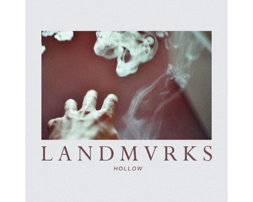 LANDMVRKS - Hollow