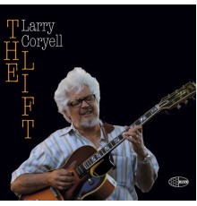LARRY CORYELL - The Lift