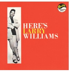 LARRY WILLIAMS - Here's Larry Williams