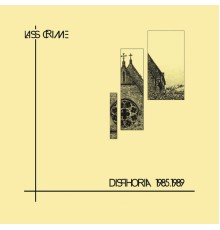 LASS Crime - Disphoria 1985-1989