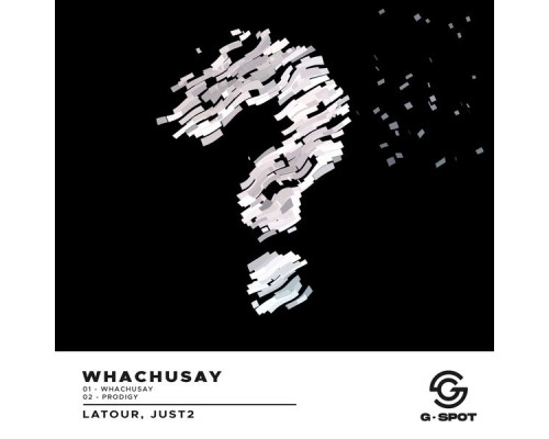 LATOUR & JUST2 - Whachusay