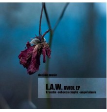 L.A.W. - AWOL EP