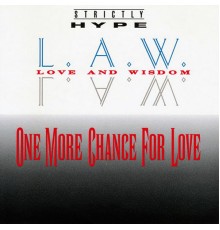 L.A.W. - One More Chance for Love