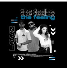 LAWZ - The Feeling