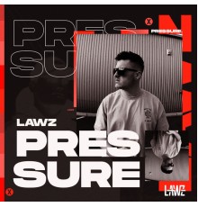 LAWZ - Pressure