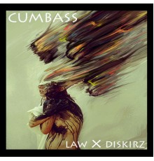 LAW x Diskirz - Cumbass