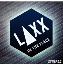 LAXX - In the Place