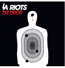 LA Riots - The Drop