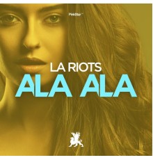 LA Riots - Ala Ala