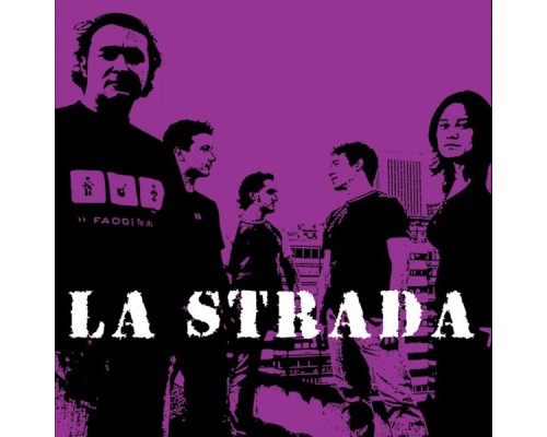 LA STRADA - Canciones (2003-2005)