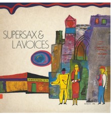 L.A. Voices - Supersax & L.A. Voices