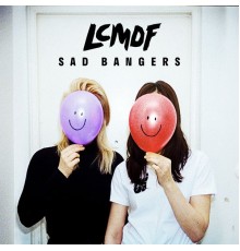 LCMDF - Sad Bangers