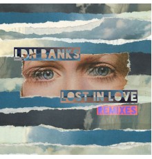 LDN BANKS - Lost In Love  (Remixes)