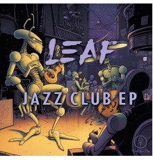 LEAF - Jazz Club EP