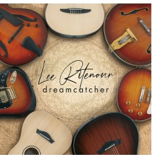 LEE RITENOUR - Dreamcatcher