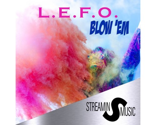 L.E.F.O. - Blow 'Em