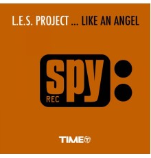 L.E.S. Project - ...Like an Angel