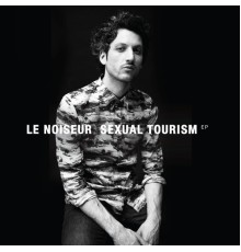 LE NOISEUR - SEXUAL TOURISM