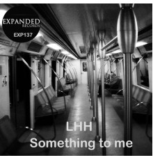 LHH - Something To Me