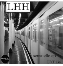 LHH - Sensuelle (Original Mix)