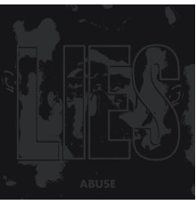 LIES - Abuse