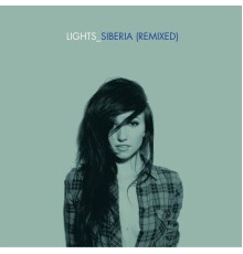 LIGHTS - Siberia (Remixed)