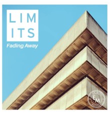 LIMITS - Fading Away