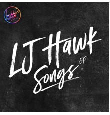 LJ Hawk - Songs EP