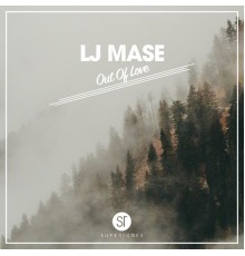 LJ Mase - Out Of Love