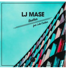 LJ Mase - Brother