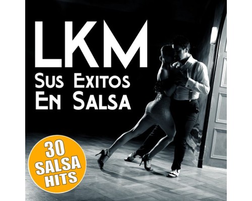 LKM - Sus Exitos en Salsa