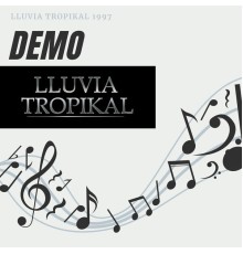 LLUVIA TROPIKAL - Lluvia Tropikal Demo