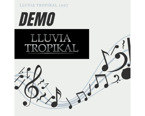 LLUVIA TROPIKAL - Lluvia Tropikal Demo